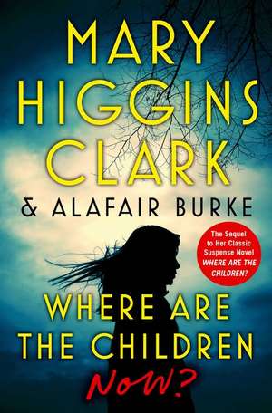 Where Are the Children Now? de Mary Higgins Clark