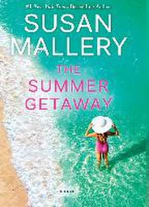 The Summer Getaway de Susan Mallery