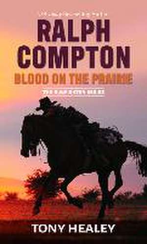 Ralph Compton Blood on the Prairie de Tony Healey