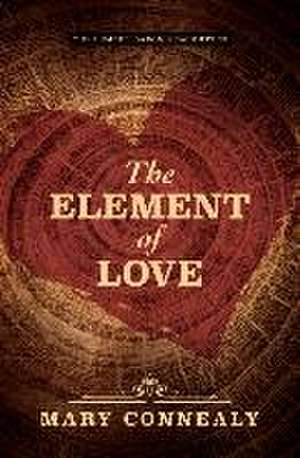 The Element of Love de Mary Connealy