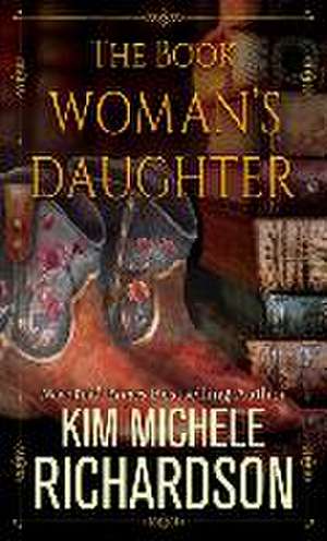 The Book Woman's Daughter de Kim Michele Richardson