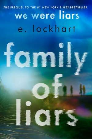 Family of Liars: The Prequel to We Were Liars de E. Lockhart