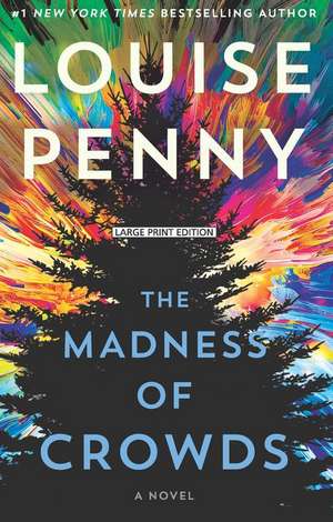 The Madness of Crowds de Louise Penny