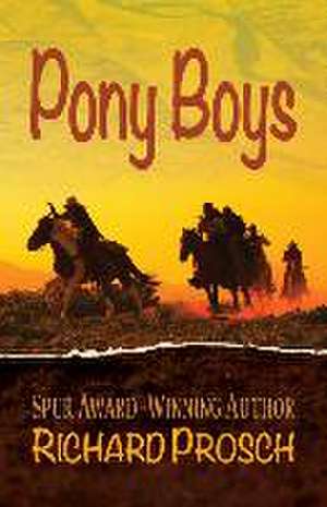 Pony Boys de Richard Prosch