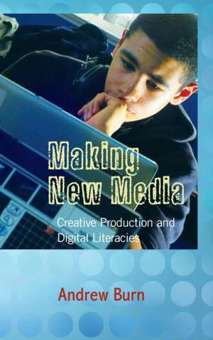 Making New Media de Professor Andrew Burn