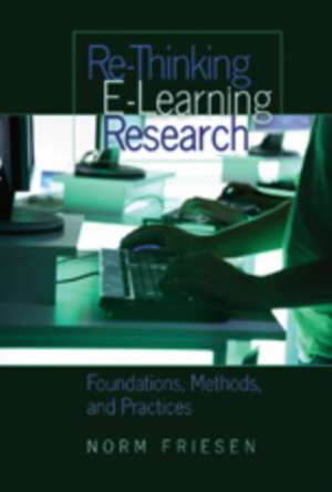 Re-Thinking E-Learning Research de Norm Friesen