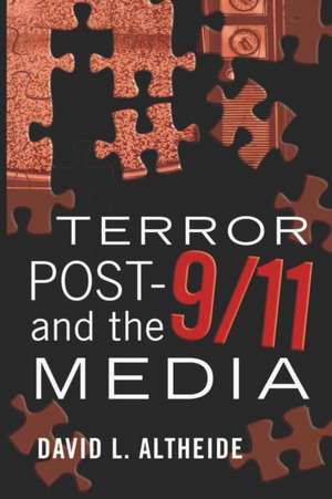 Terror Post 9/11 and the Media de David L. Altheide