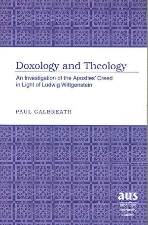 Doxology and Theology de Paul Galbreath