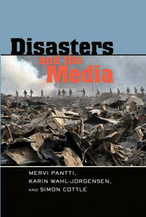 Disasters and the Media de Mervi Pantti