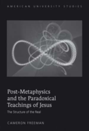 Post-Metaphysics and the Paradoxical Teachings of Jesus de Cameron Freeman