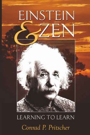 Einstein and Zen de Conrad P. Pritscher