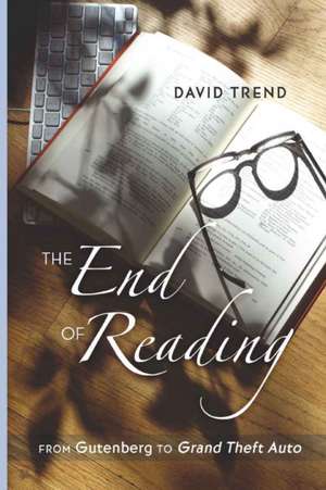 The End of Reading de David Trend