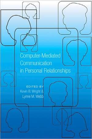 Computer-Mediated Communication in Personal Relationships de Kevin B. Wright