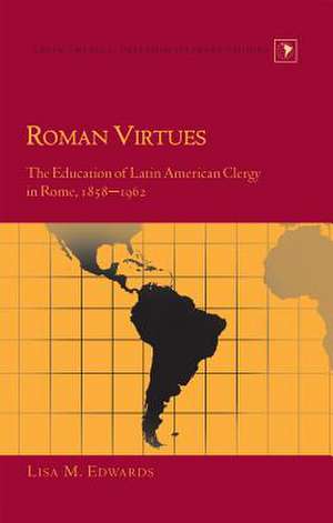 Roman Virtues de Lisa M. Edwards