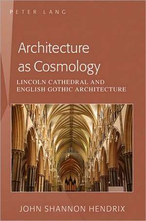 Architecture as Cosmology de John Shannon Hendrix