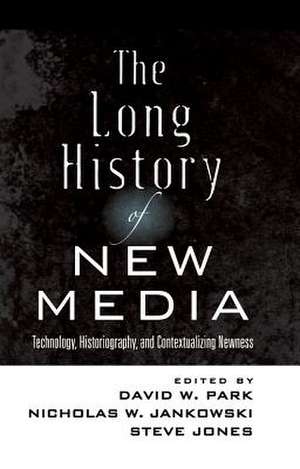 The Long History of New Media de David W. Park