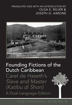 Founding Fictions of the Dutch Caribbean de Carel de Haseth