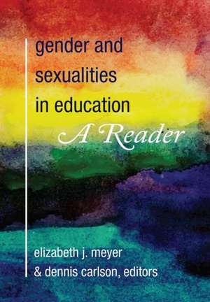 Gender and Sexualities in Education: A Reader de Elizabeth J. Meyer