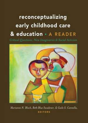 Reconceptualizing Early Childhood Care and Education de Marianne N. Bloch