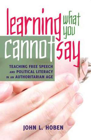 Learning What You Cannot Say de John L. Hoben