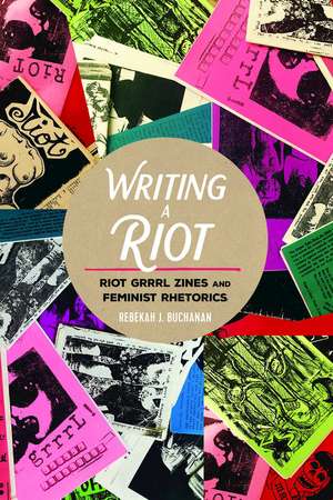 Writing a Riot de Buchanan, Rebekah J.