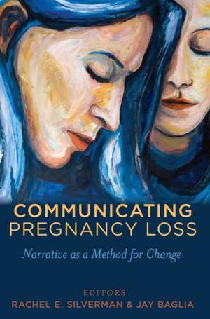 Communicating Pregnancy Loss de Rachel E. Silverman