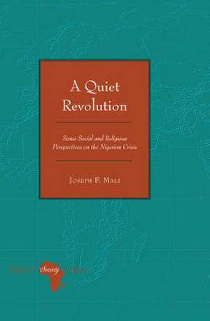 A Quiet Revolution de Joseph F. Mali