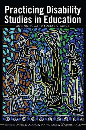 Practicing Disability Studies in Education, Acting Toward Social Change: Eltit, Fuguet, Johnny Cien Pesos de Graef-Marino y Machucade de David J. Connor