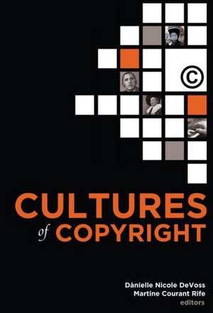 Cultures of Copyright de Dànielle Nicole DeVoss