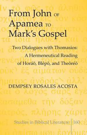 From John of Apamea to Mark's Gospel de Dempsey Rosales Acosta