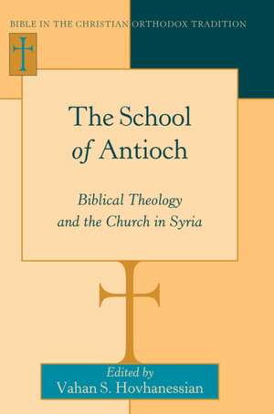 The School of Antioch de Vahan S. Hovhanessian