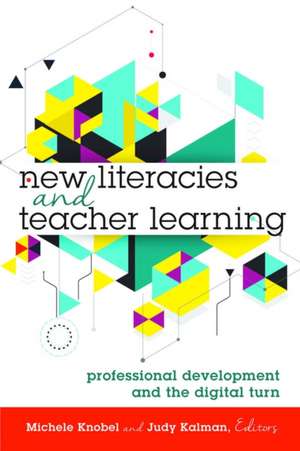 New Literacies and Teacher Learning de Michele Knobel