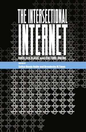 The Intersectional Internet de Safiya Umoja Noble