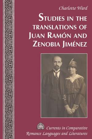 Studies in the Translations of Juan Ramon and Zenobia Jimenez de Charlotte Ward