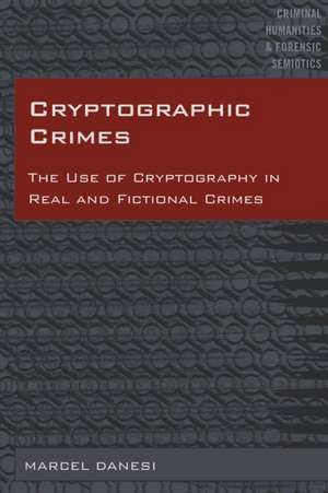 Cryptographic Crimes de Marcel Danesi