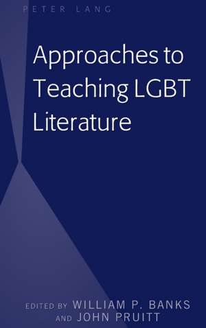 Approaches to Teaching LGBT Literature de John Pruitt