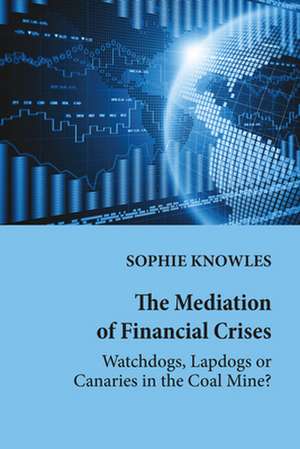 Mediation of Financial Crises de Sophie Knowles