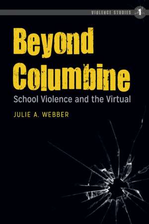 Beyond Columbine de Julie A. Webber