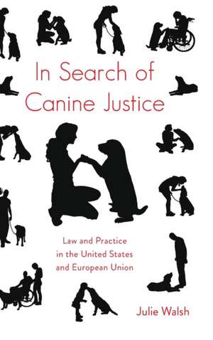 In Search of Canine Justice de Julie Walsh