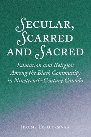 Secular, Scarred and Sacred de Jerome Teelucksingh