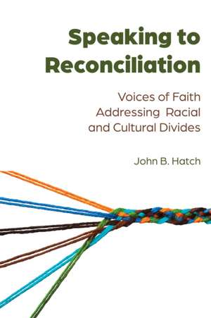 Speaking to Reconciliation de John B. Hatch