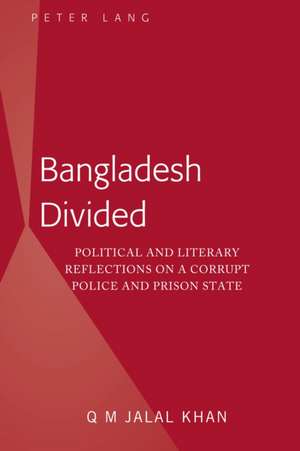 Bangladesh Divided de Q M Jalal Khan