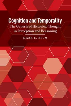 Cognition and Temporality de Mark E. Blum