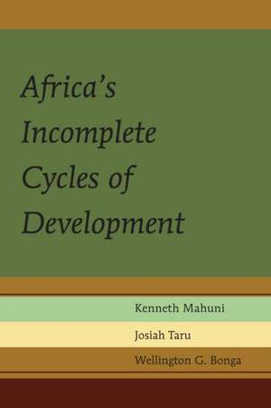 Africa's Incomplete Cycles of Development de Wellington G. Bonga