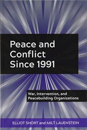 Peace and Conflict Since 1991 de Milt Lauenstein