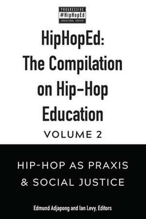 Hip-HopEd: The Compilation on Hip-Hop Education, Volume 2