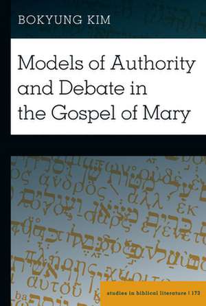 Models of Authority and Debate in the Gospel of Mary de Bokyung Kim