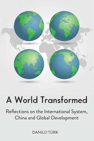 World Transformed de Danilo Turk