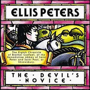 The Devil S Novice: The Eighth Chronicle of Brother Cadfael de Ellis Peters