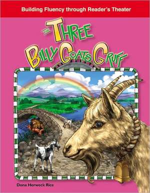 The Three Billy Goats Gruff (Folk and Fairy Tales) de Rice Dona Herweck